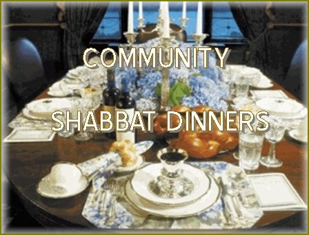 Community Shabbat and Holiday Dinners - delicious food, warm atmosphere, great spirit